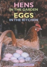 Hens in the Garden, Eggs in the Kitchen - Charlotte Popescu