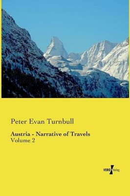 Austria - Narrative of Travels - Peter Evan Turnbull