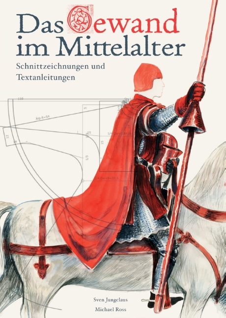 Das Gewand im Mittelalter - Michael Ross, Sven Jungclaus