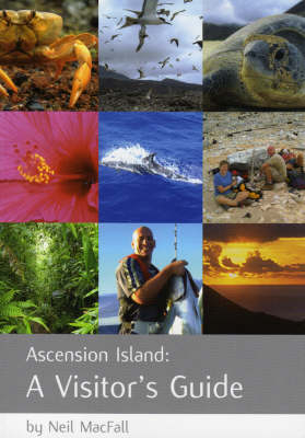 Ascension Island: A Visitor's Guide - Neil MacFall