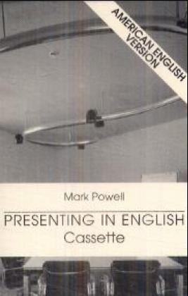 Presenting in English - Mark Powell,  Heinle