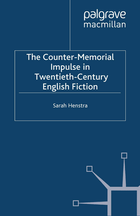 Counter-Memorial Impulse in Twentieth-Century English Fiction -  S. Henstra