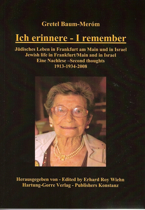 Ich erinnere – I remember - Gretel Baum-Meróm