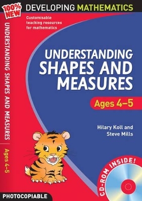 Understanding Shapes and Measures: Ages 4-5 - Hilary Koll, Steve Mills