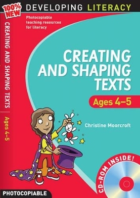 Creating and Shaping Texts: Ages 4-5 - Christine Moorcroft
