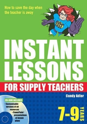 Instant Lessons for Supply Teachers 7-9 - Candy Adler