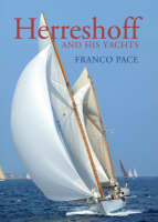 Herreshoff and His Yachts - Franco Pace