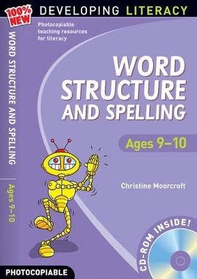 Word Structure and Spelling: Ages 9-10 - Christine Moorcroft