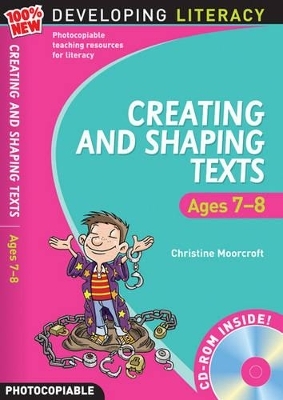 Creating and Shaping Texts: Ages 7-8 - Christine Moorcroft