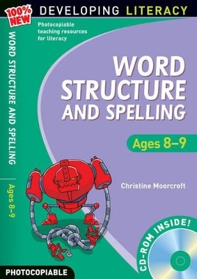 Word Structure and Spelling: Ages 8-9 - Christine Moorcroft
