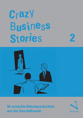 Crazy Business Stories 2 - Holger Regber, Frank Menzel, Jean-Paul Thommen