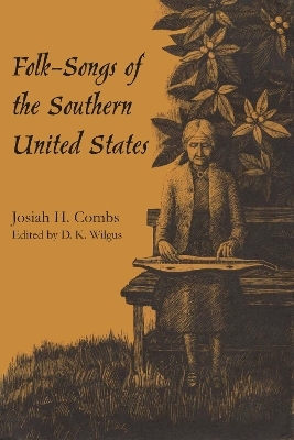 Folk-Songs of the Southern United States - Josiah H. Combs