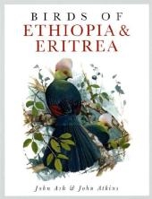 Birds of Ethiopia and Eritrea - John Ash, John Atkins