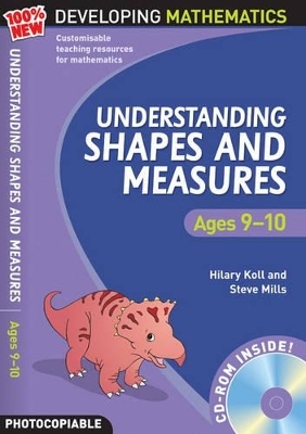 Understanding Shapes and Measures: Ages 9-10 - Hilary Koll, Steve Mills