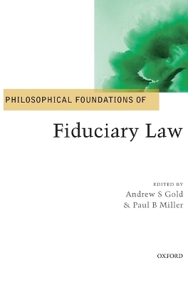 Philosophical Foundations of Fiduciary Law - 