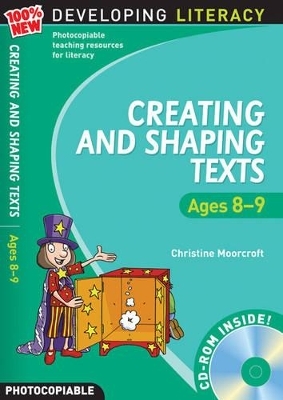 Creating and Shaping Texts: Ages 8-9 - Christine Moorcroft