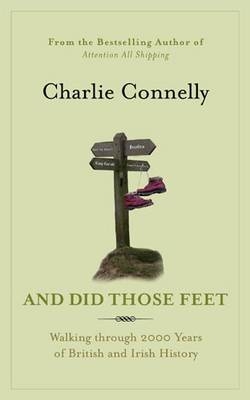 And Did Those Feet - Charlie Connelly