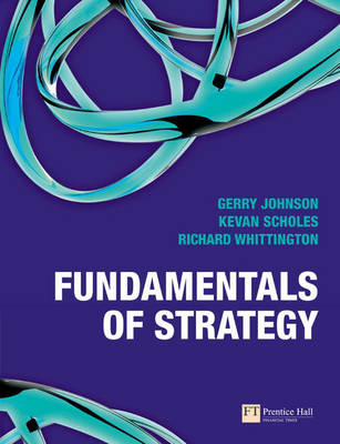 Fundamentals of Strategy with Student Access Card - Gerry Johnson, Kevan Scholes, Richard Whittington
