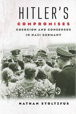 Hitler&#39;s Compromises - Stoltzfus Nathan Stoltzfus