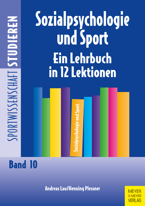 Sozialpsychologie und Sport -  Henning Plessner,  Andreas Lau