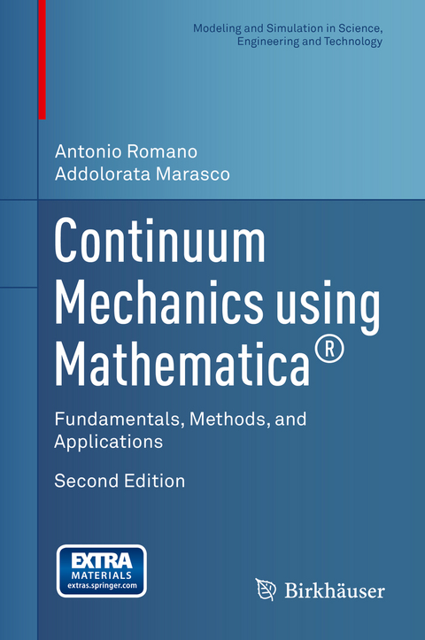 Continuum Mechanics using Mathematica® - Antonio Romano, Addolorata Marasco