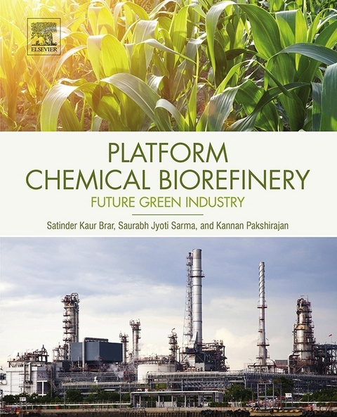Platform Chemical Biorefinery -  Satinder Kaur Brar,  Kannan Pakshirajan,  Saurabh Jyoti Sarma