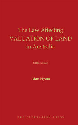 The Law Affecting Valuation of Land in Australia - Alan Hyman