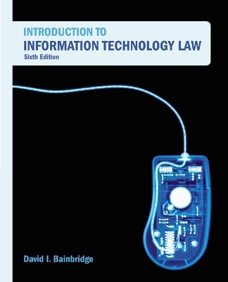 Introduction to Information Technology Law - David Bainbridge