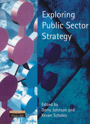 Value Pack: Exploring Corporate Strategy with Exploring Public Sector Strategy - Gerry Johnson, Kevan Scholes, Richard Whittington