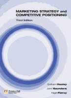 Valuepack:Marketing Strategy and Competitive Positioning/Marketing in Practise Case Studies DVD for Pack:Volume 1/ Companion Website with Gradetracker Student Access Card:Brassington, Principles of Marketing. - Graham Hooley, John Saunders, Nigel Piercy, Robert Van der Zwart, Frances Brassington