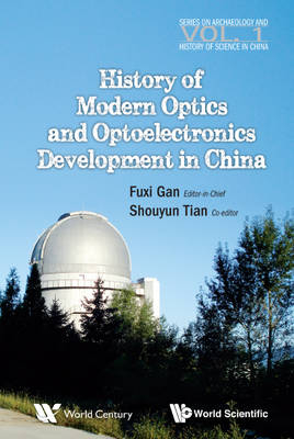 History Of Modern Optics And Optoelectronics Development In China - 