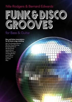 Nile Rodgers & Bernard Edwards Funk & Disco Grooves for Bass & Guitar - Stuart Clayton