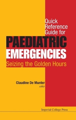 Quick Reference Guide For Paediatric Emergencies: Seizing The Golden Hours - 