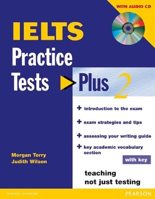 IELTS Practice Tests Plus 2 with key and CD Pack - Judith Wilson, Morgan Terry