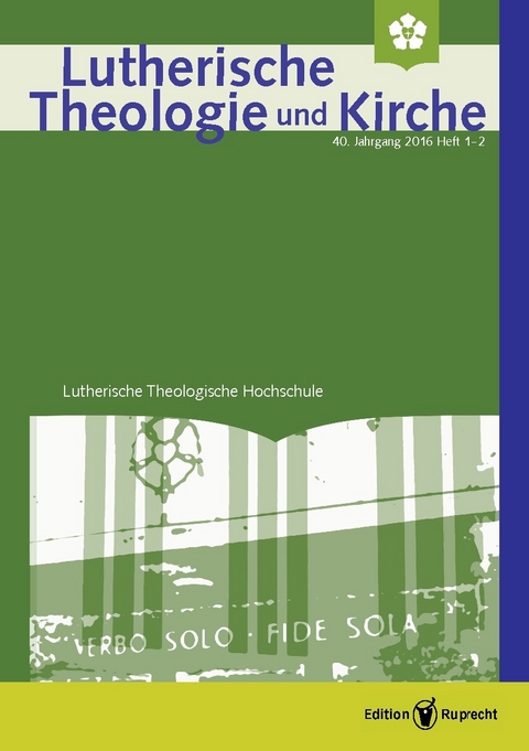 Lutherische Theologie und Kirche 1-2/2016 - Einzelkapitel -  Achim Behrens