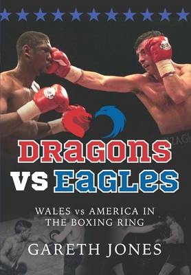 Dragons vs Eagles - Gareth Jones
