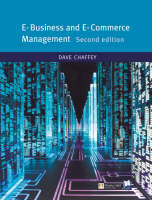 Online Course Pack: E-Business and E-Commerce with OneKey WCT Access Card: Chaffey, e-Business and e-Commerce Management 1e - Dave Chaffey