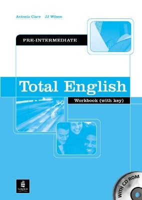 Total English Pre-Intermediate Workbook with Key and CD-Rom Pack - Antonia Clare, J Wilson
