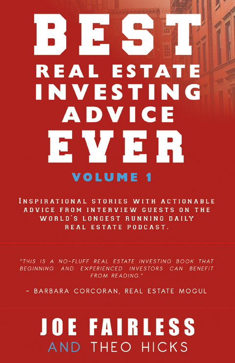 Best Real Estate Investing Advice Ever -  Joe Fairless,  Theo Hicks