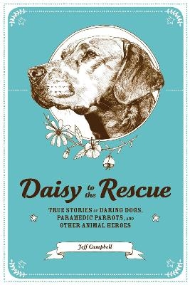 Daisy to the Rescue - Jeff Campbell