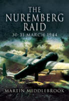 Nuremberg Raid -  Martin Middlebrook