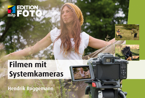 Filmen mit Systemkameras - Hendrik Roggemann