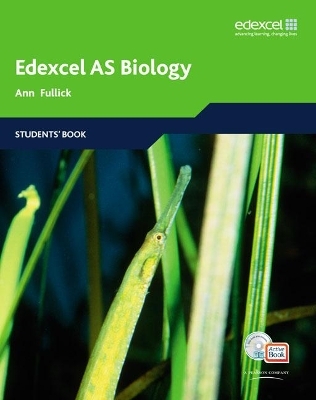 Edexcel A Level Science: AS Biology Students' Book with ActiveBook CD - Ann Fullick, Patrick Fullick, Sue Howarth