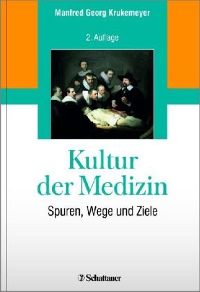 Kultur der Medizin - Manfred Georg Krukemeyer