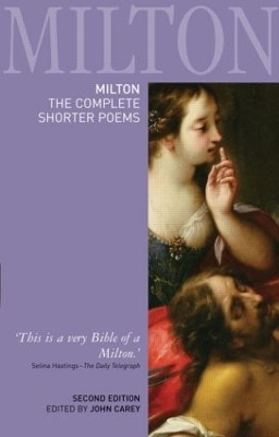 Milton: The Complete Shorter Poems - John Carey