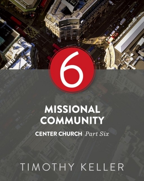 Missional Community -  Timothy Keller