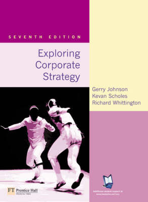 Online Course Pack: Exploring Corporate Strategy:Text Only with OneKey Blackboard Access Card: Johnson & Scholes, Exploring Corporate Strategy - Gerry Johnson, Kevan Scholes, Richard Whittington