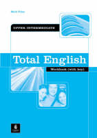 Total English Upper Intermediate Workbook with Key and CD-Rom Pack - Mark Foley