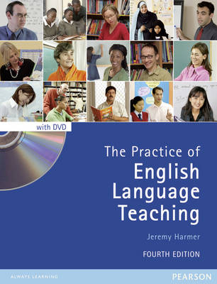 The Practice of English Language Teaching 4th Edition Book and DVD Pack. - Jeremy Harmer