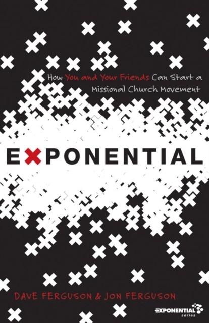 Exponential -  Dave Ferguson,  Jon Ferguson